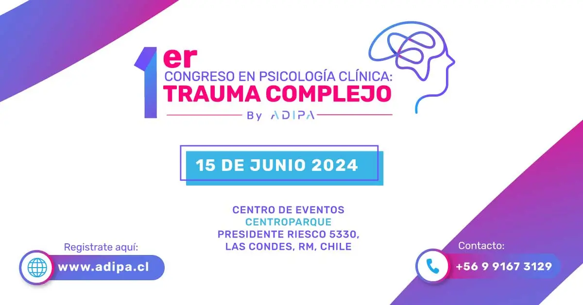 I Congreso en Psicología Clínica: Trauma Complejo - Adipa