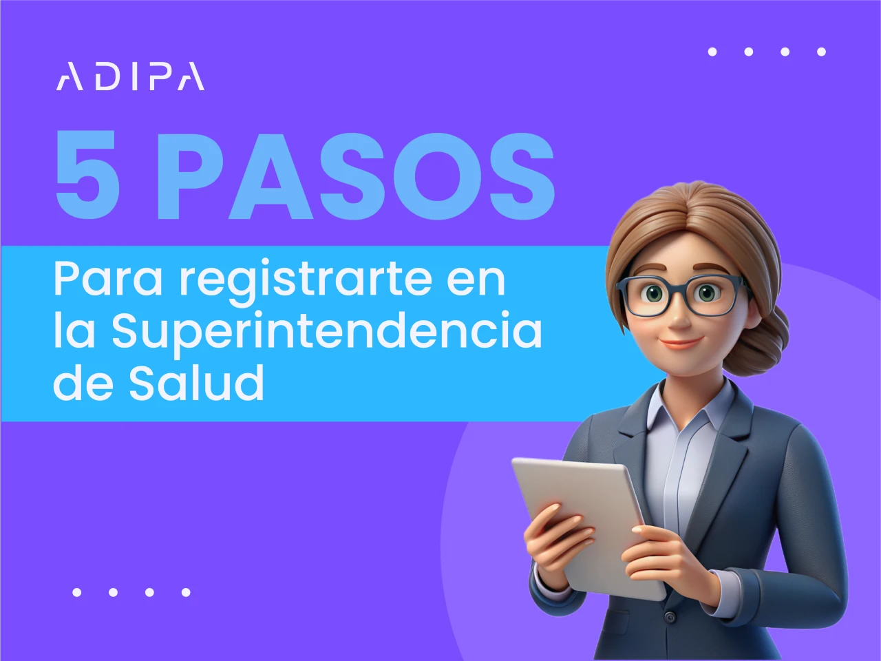 5 Pasos para registrarte en la Superintendencia de Salud