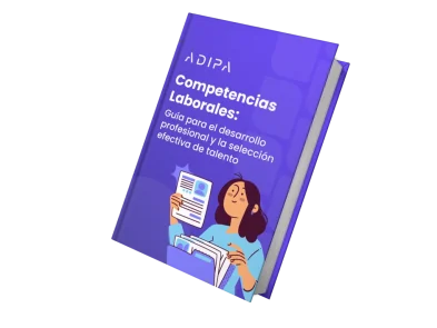 Competencias Laborales: Guía para el desarrollo profesional y la selección efectiva de talento