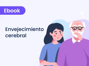 Envejecimiento cerebral: Prevención e intervención desde la salud mental