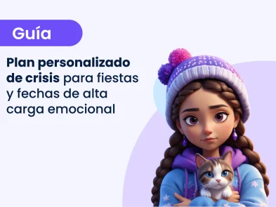 Plan personalizado de crisis para fiestas y fechas de alta carga emocional