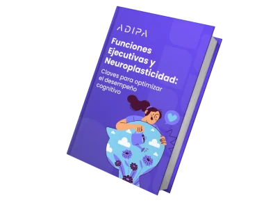 Funciones Ejecutivas y Neuroplasticidad: Claves para optimizar el desempeño cognitivo.