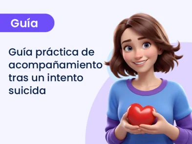Guía práctica de acompañamiento tras un intento suicida: orientación para familias y cuidadores