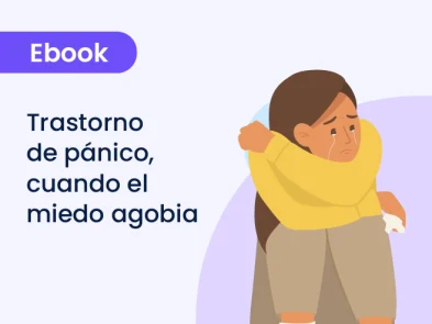 Trastorno de pánico, cuando el miedo agobia: Diagnóstico y abordaje terapéutico