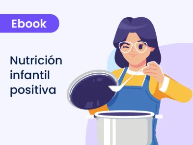 Nutrición infantil positiva: guía para madres y padres informados