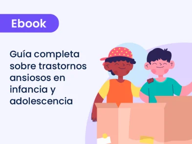 Guía completa sobre trastornos ansiosos en infancia y adolescencia