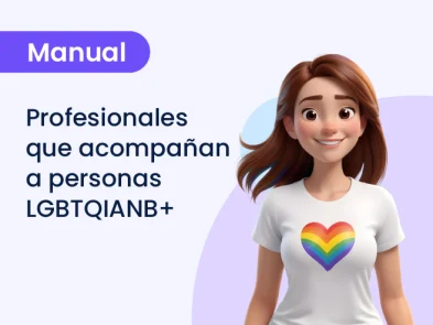 Mes del Orgullo: Manual introductorio para profesionales que acompañan a personas LGBTQIA+