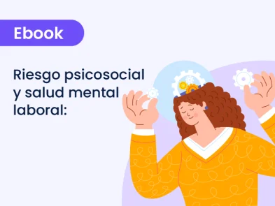 Riesgo psicosocial y salud mental laboral: guía para una gestión organizacional efectiva